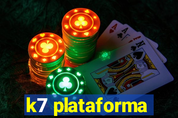 k7 plataforma